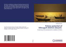 Copertina di Fishery potential of Dibrugarh District (Assam)