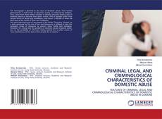 Copertina di CRIMINAL LEGAL AND CRIMINOLOGICAL CHARACTERISTICS OF DOMESTIC ABUSE