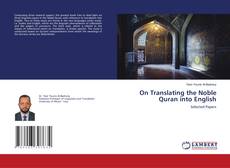 Bookcover of On Translating the Noble Quran into English