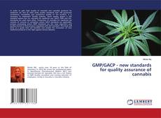 Copertina di GMP/GACP - new standards for quality assurance of cannabis