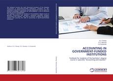 Copertina di ACCOUNTING IN GOVERNMENT-FUNDED INSTITUTIONS