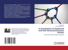 Copertina di A Compilation of Evidenced and Peer Reviewed Business Articles
