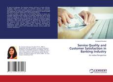 Copertina di Service Quality and Customer Satisfaction in Banking Industry