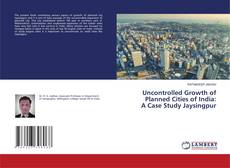 Copertina di Uncontrolled Growth of Planned Cities of India: A Case Study Jaysingpur