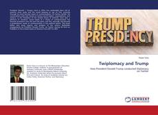 Copertina di Twiplomacy and Trump