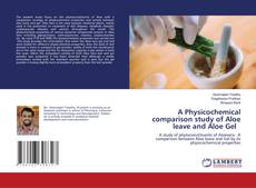 Copertina di A Physicochemical comparison study of Aloe leave and Aloe Gel