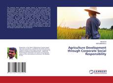 Copertina di Agriculture Development through Corporate Social Responsibility