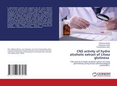 Copertina di CNS activity of hydro alcoholic extract of Litsea glutinosa