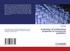 Copertina di Evaluation of antibacterial properties of commercial probiotics