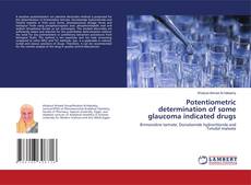 Copertina di Potentiometric determination of some glaucoma indicated drugs