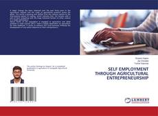 Copertina di SELF EMPLOYMENT THROUGH AGRICULTURAL ENTREPRENEURSHIP