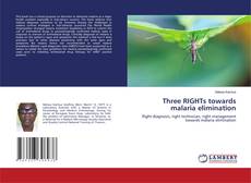Copertina di Three RIGHTs towards malaria elimination