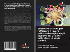 Sistema di attività per rafforzare il lavoro politico-ideologico degli studenti del 9° anno nelle classi di storia cubana.的封面