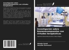 Portada del libro de Investigación sobre bionanocompuestos con virtudes terapéuticas