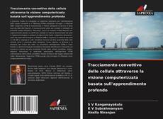 Bookcover of Tracciamento convettivo delle cellule attraverso la visione computerizzata basata sull'apprendimento profondo