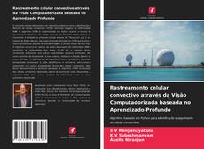 Portada del libro de Rastreamento celular convectivo através da Visão Computadorizada baseada no Aprendizado Profundo