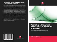 Capa do livro de Tecnologia integrada para apoiar a disciplina académica 