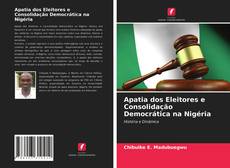 Buchcover von Apatia dos Eleitores e Consolidação Democrática na Nigéria