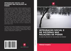 Buchcover von INTEGRAÇÃO SOCIAL E DE SISTEMAS NAS RELAÇÕES DE PODER