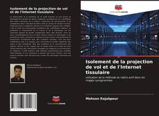 Bookcover of Isolement de la projection de vol et de l'Internet tissulaire