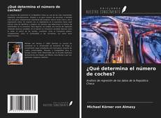 Copertina di ¿Qué determina el número de coches?