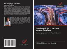 Capa do livro de Co decyduje o liczbie samochodów? 