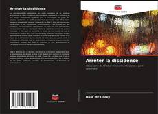 Обложка Arrêter la dissidence