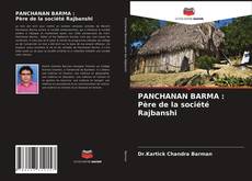 Couverture de PANCHANAN BARMA : Père de la société Rajbanshi