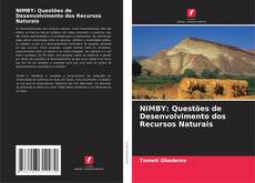 NIMBY: Questões de Desenvolvimento dos Recursos Naturais kitap kapağı
