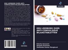 Portada del libro de EEN LEERBOEK OVER ANTI-CONVULSIEVE BILAAGTABLETTEN