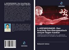 Portada del libro de L-ASPARGINASE- Een krachtig bio-therapeutisch enzym tegen kanker