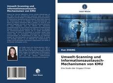 Umwelt-Scanning und Informationsaustausch-Mechanismen von KMU kitap kapağı