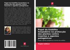 Papel da Endófita hospedeira na protecção das plantas contra insectos e agentes patogénicos的封面