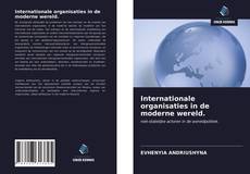 Bookcover of Internationale organisaties in de moderne wereld.