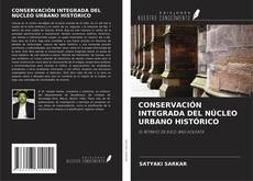 Portada del libro de CONSERVACIÓN INTEGRADA DEL NÚCLEO URBANO HISTÓRICO