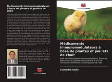 Обложка Médicaments immunomodulateurs à base de plantes et poulets de chair