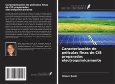 Buchcover von Caracterización de películas finas de CIS preparadas electroquímicamente