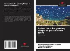 Borítókép a  Instructions for growing Tilapia in plastic-lined tanks - hoz