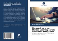 Copertina di Die Auswirkung von Blended Learning auf die mündlichen Fertigkeiten