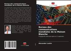 Capa do livro de Bureau des communications mondiales de la Maison Blanche 