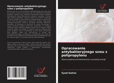 Buchcover von Opracowanie antybakteryjnego szwu z polipropylenu