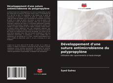 Обложка Développement d'une suture antimicrobienne du polypropylène