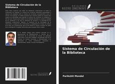 Bookcover of Sistema de Circulación de la Biblioteca