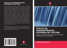 Buchcover von EFEITO DA ADMINISTRAÇÃO EXÓGENA DE LEPTINA