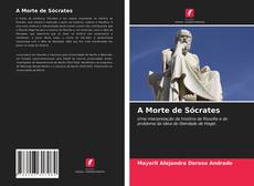 Couverture de A Morte de Sócrates