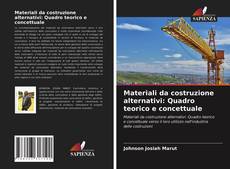 Bookcover of Materiali da costruzione alternativi: Quadro teorico e concettuale