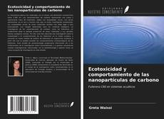 Capa do livro de Ecotoxicidad y comportamiento de las nanopartículas de carbono 