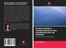 Ecotoxicidade e comportamento das nanopartículas de carbono kitap kapağı