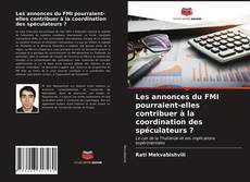 Capa do livro de Les annonces du FMI pourraient-elles contribuer à la coordination des spéculateurs ? 