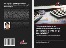 Portada del libro de Gli annunci del FMI potrebbero contribuire al coordinamento degli speculatori?